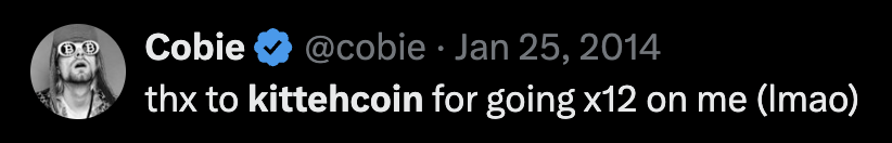 Cobie tweet, Jan 25 2014: "thx to kittehcoin for going x12 on me (lmao)"