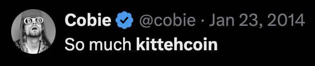 Cobie tweet, Jan 23 2014: "So much kittehcoin"