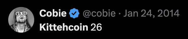 Cobie tweet, Jan 24 2014: "Kittehcoin 26"
